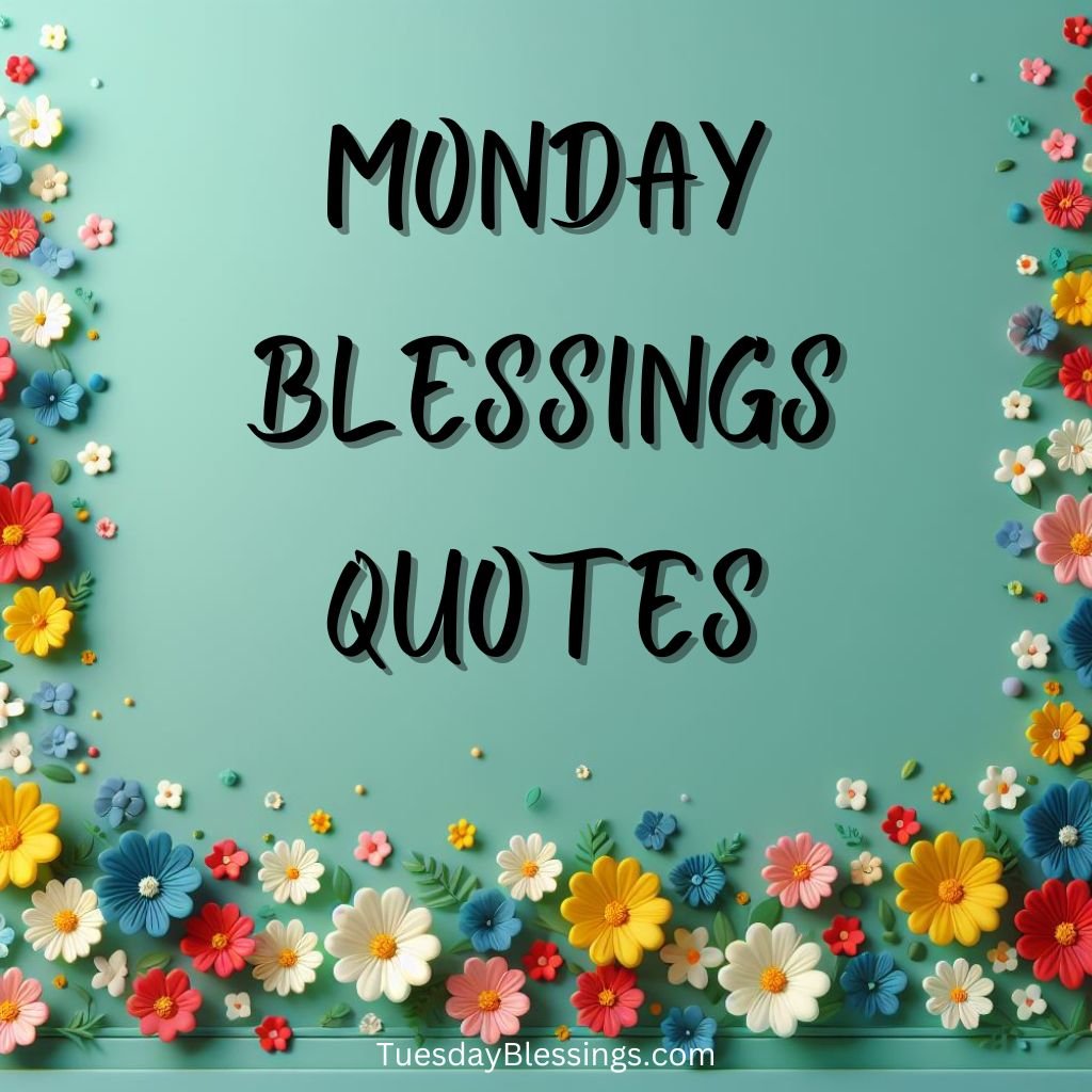 Monday Blessings Quotes