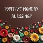 Positive Monday Blessings