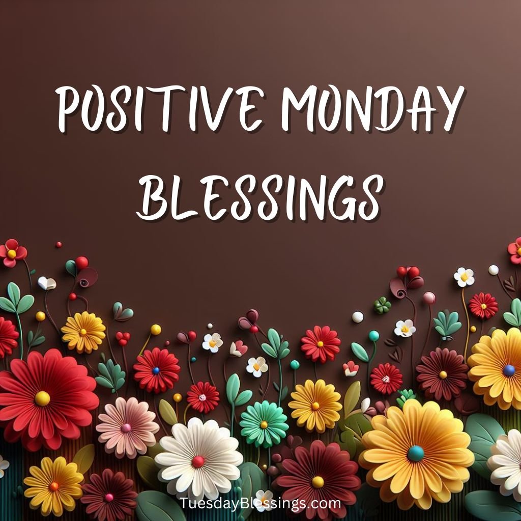 Positive Monday Blessings