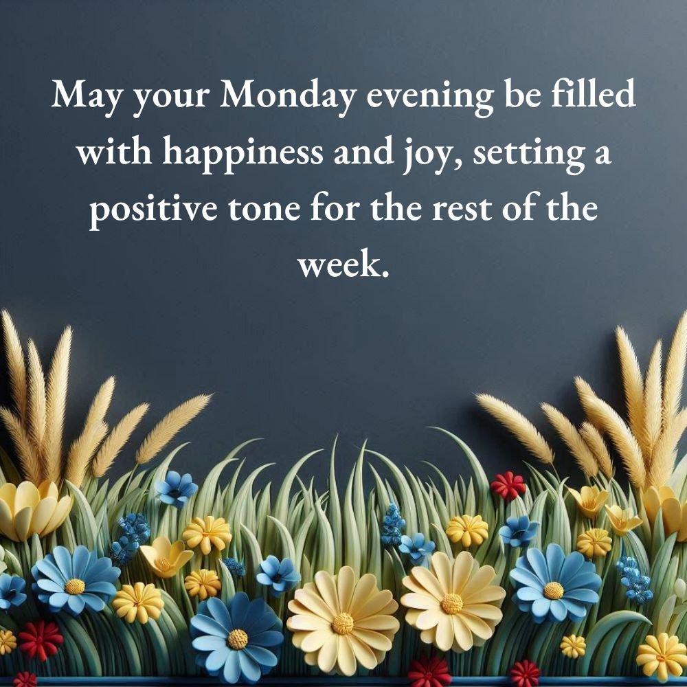  Monday Evening Blessings