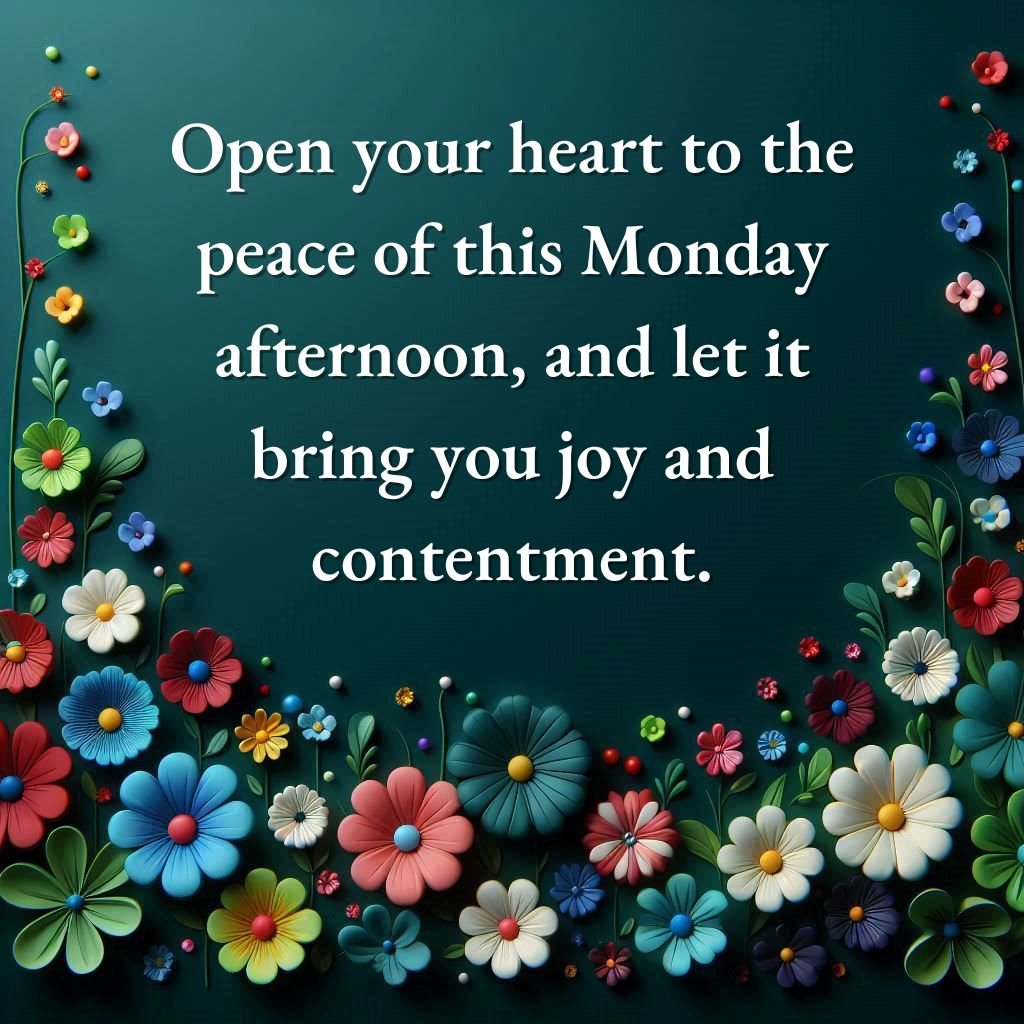 Monday Afternoon Blessings