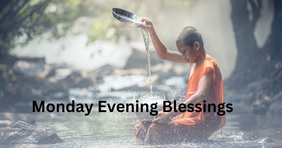 100+ Monday Evening Blessings Images and Prayers