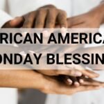 African American Monday Blessings