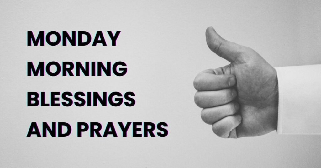 Monday Morning Blessings and Prayers