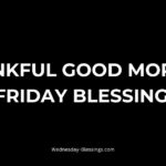 thankful good morning friday blessings