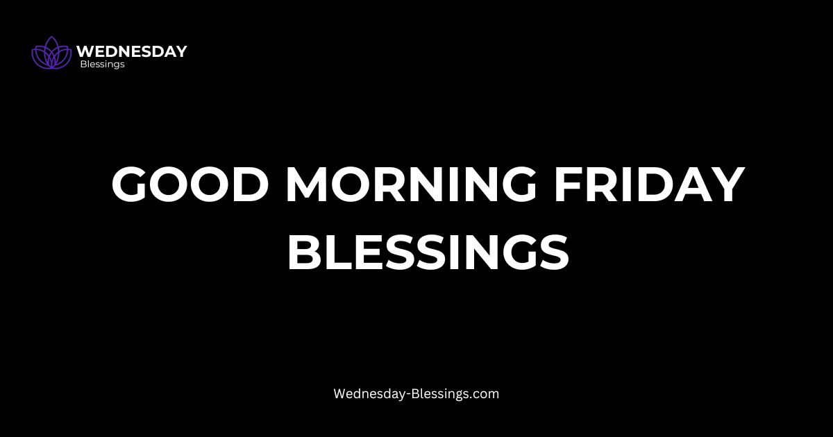 Good Morning Friday Blessings