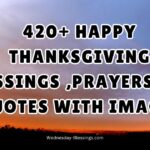 420+ Happy Thanksgiving Blessings ,Prayers and Quotes With Images