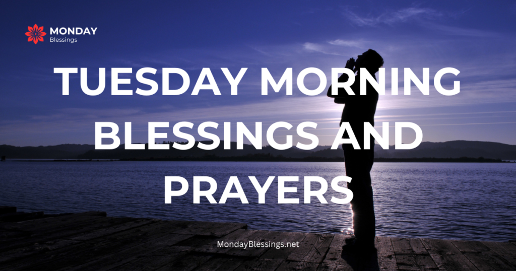 tuesday morning blessings and prayers