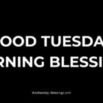 Good Tuesday Morning Blessings