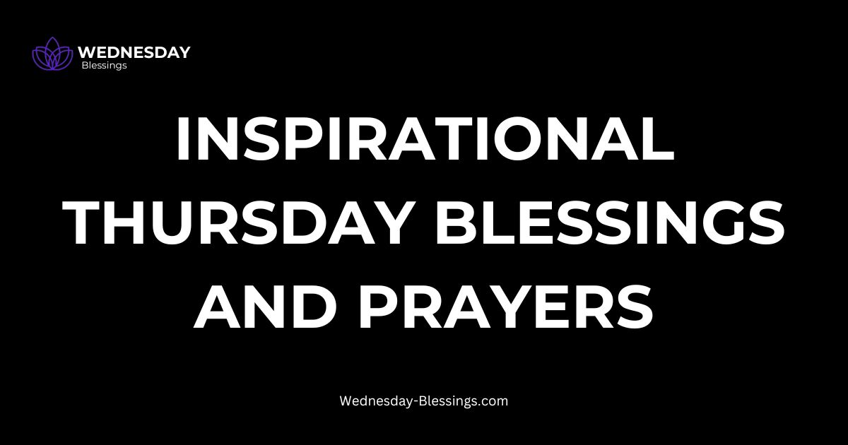 Inspirational Thursday Blessings and Prayers