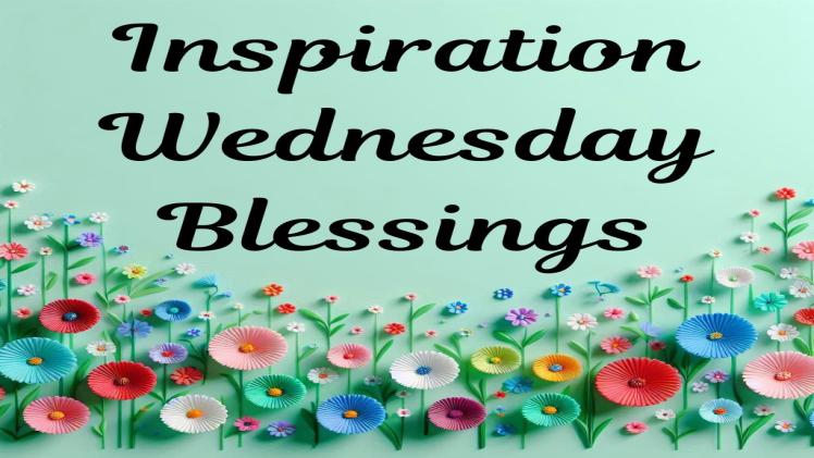 Happy Wednesday Blessings